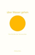 Cover: &uuml;ber Wasser gehen - Books on Demand