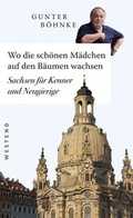 Cover: Wo die sch&ouml;nen M&auml;dchen auf den B&auml;umen wachsen - Westend