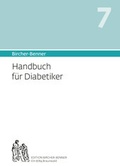 Cover: Bircher-Benner Handbuch 7 f&uuml;r Diabetiker - Bircher-Benner