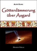 Cover: G&ouml;tterd&auml;mmerung &uuml;ber Asgard - Hibarios Verlag