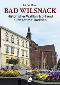 Enlarge image Cover: Bad Wilsnack - hendrik Bäßler verlag, berlin