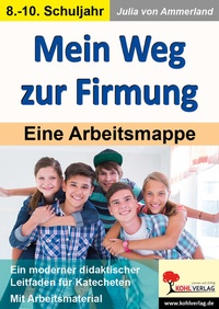 Abbildung von: Mein Weg zur Firmung - KOHL VERLAG Der Verlag mit dem Baum