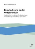 Cover: Begutachtung in der Unfallmedizin - VVW Verlag Versicherungswirtschaft