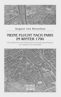 Abbildung von: Meine Flucht nach Paris im Winter 1790 - SEVERUS Verlag