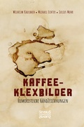 Cover: Kaffee- Klexbilder - Humoristische Handzeichnungen - SEVERUS Verlag