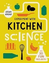 Enlarge image Cover: Experiment with Kitchen Science - Words & Pictures