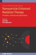 Cover: Nanoparticle Enhanced Radiation Therapy - Institute of Physics Publishing
