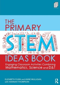 Enlarge image Cover: The Primary STEM Ideas Book - Routledge