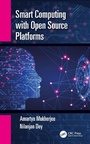 Cover: Smart Computing with Open Source Platforms - CRC Press
