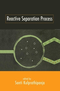 Abbildung von: Reactive Separation Processes - CRC Press