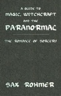 Cover: A Guide to Magic, Witchcraft and the Paranormal - Routledge