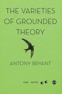 Enlarge image Cover: The Varieties of Grounded Theory - SAGE Publications Ltd