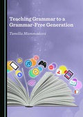Cover: Teaching Grammar to a Grammar-Free Generation - Cambridge Scholars Publishing