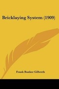 Cover: Bricklaying System (1909) - Kessinger Publishing