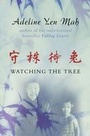 Cover: Watching the Tree - HarperPress