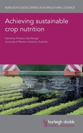 Cover: Achieving Sustainable Crop Nutrition - Burleigh Dodds Science Publishing Limited