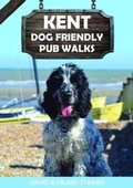 Cover: Kent Dog Friendly Pub Walks 2019 - Countryside Books