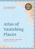 Cover: Atlas of Vanishing Places - White Lion Publishing