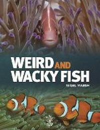 Enlarge image Cover: Weird & Whacky Fish - Young Reed