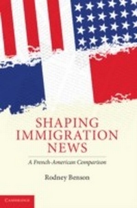 Enlarge image Cover: Shaping Immigration News - Cambridge University Press