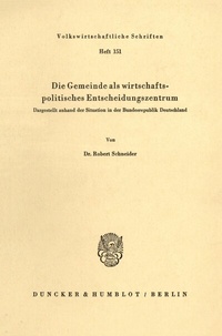 Abbildung von: Die Gemeinde als wirtschaftspolitisches Entscheidungszentrum. - Duncker & Humblot