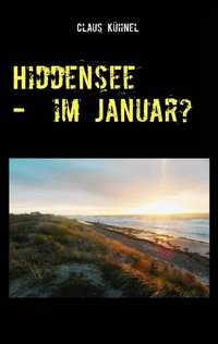 Enlarge image Cover: Hiddensee - Im Januar? - Skript Verlag Kühnel