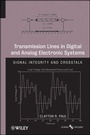 Cover: Transmission Lines in Digital and Analog Electronic Systems - Wiley