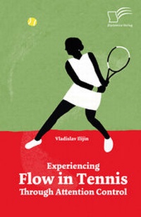 Abbildung von: Experiencing Flow in Tennis Through Attention Control - Diplomica Verlag