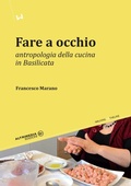 Cover: Fare a occhio. Antropologia della cucina in Basilicata - Walking on the line;Altrimedia