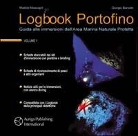 Abbildung von: Logbook Portofino. Guida alle immersioni dell'area marina naturale protetta - Logbook;Auriga Publishing Int.