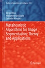 Cover: Metaheuristic Algorithms for Image Segmentation: Theory and Applications - Springer