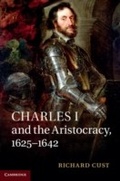 Cover: Charles I and the Aristocracy, 1625-1642 - Cambridge University Press