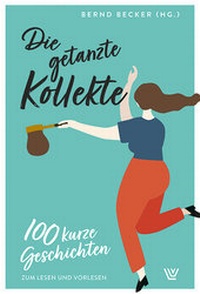 Enlarge image Cover: Die getanzte Kollekte - Luther-Verlag