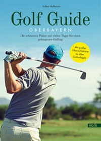 Abbildung von: Golf Guide Oberbayern - Volk Verlag
