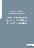 Cover: Mediale Lehr-Lern-Kulturen im h&ouml;heren Erwachsenenalter - kopaed