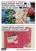 Cover: Man muss nicht super sein, um ein Held zu sein / Verschwundene Kinder l&uuml;gen nicht - Die Provinz GmbH, gemeinn&uuml;tzige Gesellschaft f&uuml;r Kulturprojekte