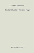 Cover: Sch&ouml;nste Lieder. Einsame Fuge - Edition B&ouml;ttger