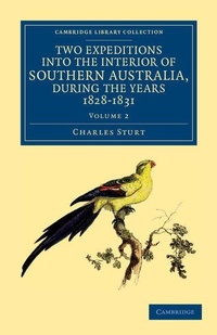 Abbildung von: Two Expeditions into the Interior of Southern Australia, during the Years 1828, 1829, 1830, and 1831 - Cambridge University Press
