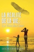 Cover: La Realite de la Vie, La Voix Du Coeur - TellWell Press
