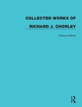 Cover: Collected Works of Richard J. Chorley - Routledge