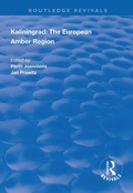 Cover: Kaliningrad: the European Amber Region - Routledge