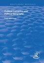 Cover: Political Corruption and Political Geography - Routledge