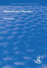 Enlarge image Cover: Making Sense of MacIntyre - Routledge