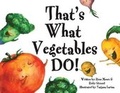 Cover: That's What Vegetables Do! - Starfeather Publishing