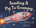 Cover: Sending a Pig to Grammy - Starfeather Publishing