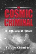 Cover: The Cosmic Criminal - Anointing Life Publishing