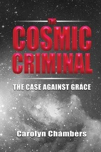 Enlarge image Cover: The Cosmic Criminal - Anointing Life Publishing