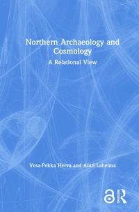 Enlarge image Cover: Northern Archaeology and Cosmology - Routledge