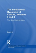 Cover: The Institutional Dynamics of Culture, Volumes I and II - Routledge