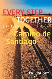 Abbildung von: Every Step Together On the Camino De Santiago - Bookbaby